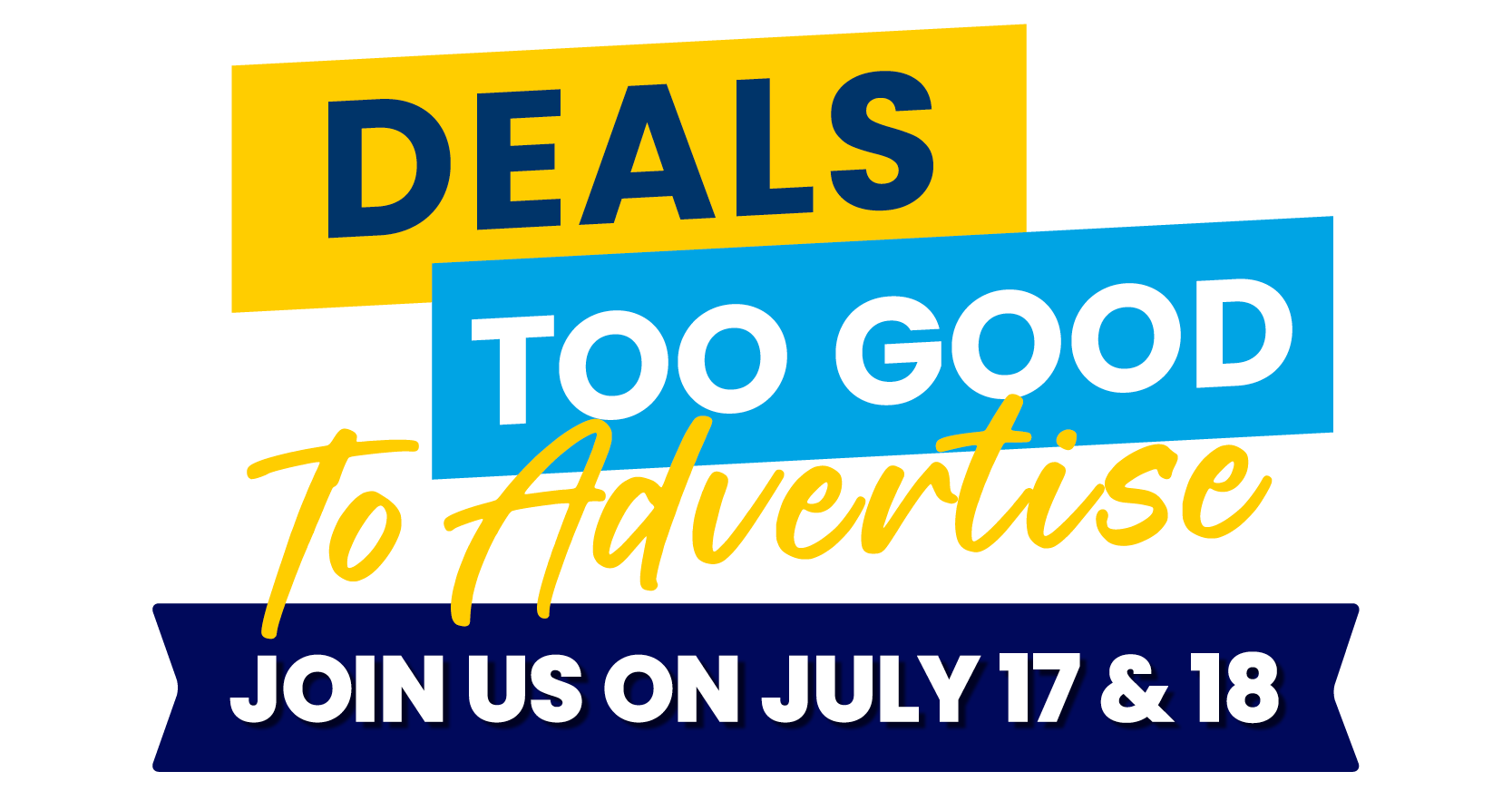 Deals To Good To Advertise